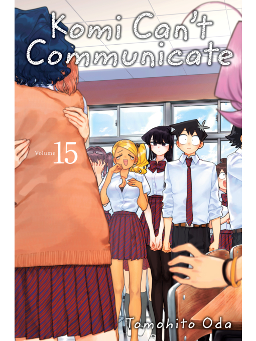 Title details for Komi Can't Communicate, Volume 15 by Tomohito Oda - Wait list